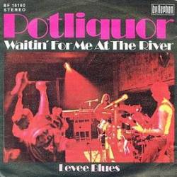 Potliquor : Waitin' for Me at the River - Levee Blues